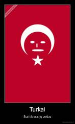 Turkai - Štai tikrasis jų veidas