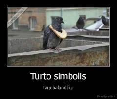 Turto simbolis - tarp balandžių.