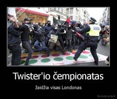 Twister'io čempionatas - žaidžia visas Londonas