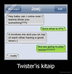 Twister'is kitaip - 