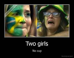 Two girls - No cup
