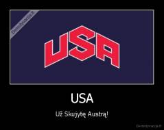 USA - Už Skujytę Austrą!