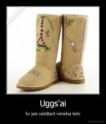 Uggs'ai - Su jais vaikštant nereikia ledo