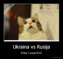 Ukraina vs Rusija - Artėja 3 pasaulinis?