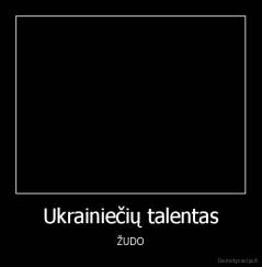 Ukrainiečių talentas - ŽUDO