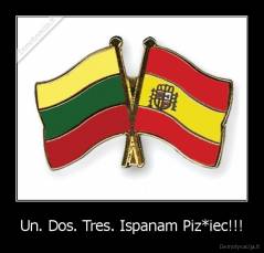 Un. Dos. Tres. Ispanam Piz*iec!!! - 