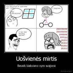 Uošvienės mirtis - Beveik kiekvieno vyro svajonė