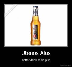 Utenos Alus - Better drink some piss