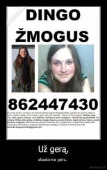 Už gerą, - atsakoma geru. 