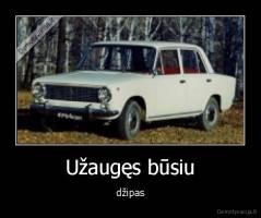 Užaugęs būsiu - džipas