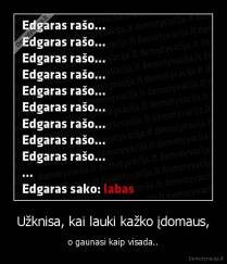 Užknisa, kai lauki kažko įdomaus, - o gaunasi kaip visada..