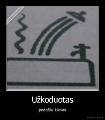 Užkoduotas - pedofilu klanas