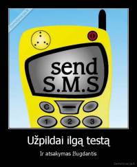 Užpildai ilgą testą - Ir atsakymas žlugdantis