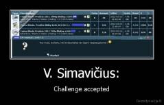 V. Simavičius: - Challenge accepted