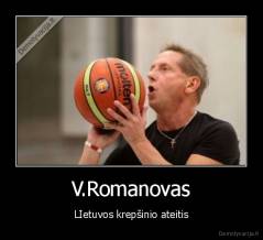 V.Romanovas - LIetuvos krepšinio ateitis