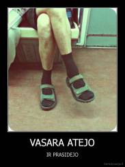 VASARA ATEJO - IR PRASIDEJO