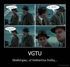VGTU - Iškalbingiau, už tūsktančius žodžių...