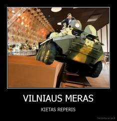 VILNIAUS MERAS - KIETAS REPERIS