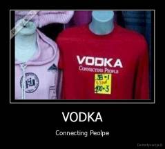 VODKA - Connecting Peolpe