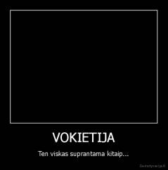 VOKIETIJA - Ten viskas suprantama kitaip...