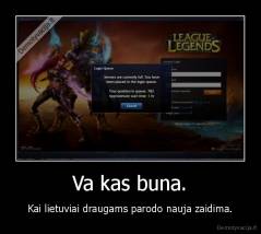 Va kas buna. - Kai lietuviai draugams parodo nauja zaidima.