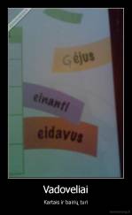 Vadoveliai - Kartais ir bairių turi