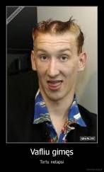 Vafliu gimęs - Tortu netapsi