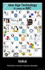 Vaikai - Mokyklose mokysis naujosios abecelės.