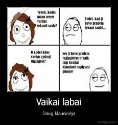 Vaikai labai - Daug klausinėja