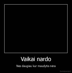 Vaikai nardo - Nes daugiau kur maudytis nėra
