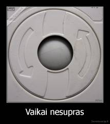 Vaikai nesupras - 
