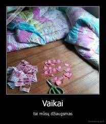 Vaikai - tai mūsų džiaugsmas