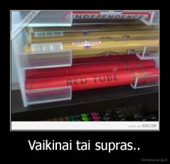Vaikinai tai supras.. - 
