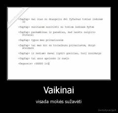 Vaikinai - visada mokės sužavėti