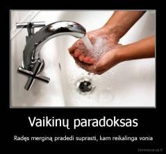 Vaikinų paradoksas - Radęs merginą pradedi suprasti, kam reikalinga vonia