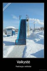 Vaikystė - Pasibaigia netikėtai