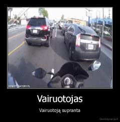 Vairuotojas - Vairuotoją supranta