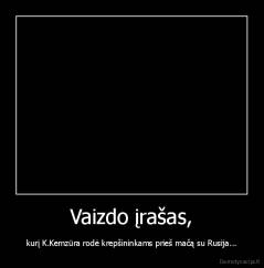 Vaizdo įrašas, - kurį K.Kemzūra rodė krepšininkams prieš mačą su Rusija...