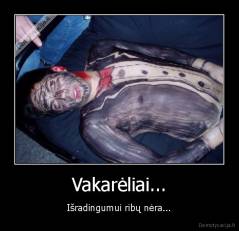 Vakarėliai... - Išradingumui ribų nėra...