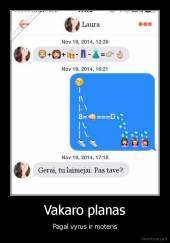 Vakaro planas - Pagal vyrus ir moteris