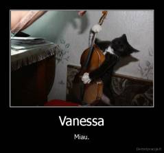 Vanessa - Miau.