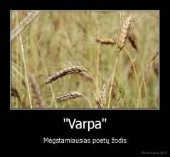 "Varpa" - Mėgstamiausias poetų žodis