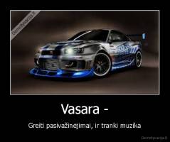 Vasara - - Greiti pasivažinėjimai, ir tranki muzika