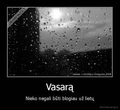 Vasarą - Nieko negali būti blogiau už lietų