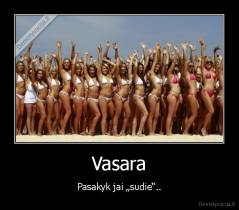 Vasara - Pasakyk jai „sudie“..