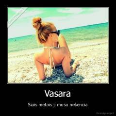 Vasara - Siais metais ji musu nekencia