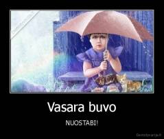 Vasara buvo - NUOSTABI!