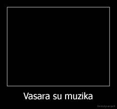 Vasara su muzika - 