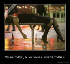 Vasara žodžiai, būsiu blaivas, lieka tik žodžiais - 