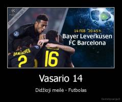 Vasario 14 - Didžioji meilė - Futbolas